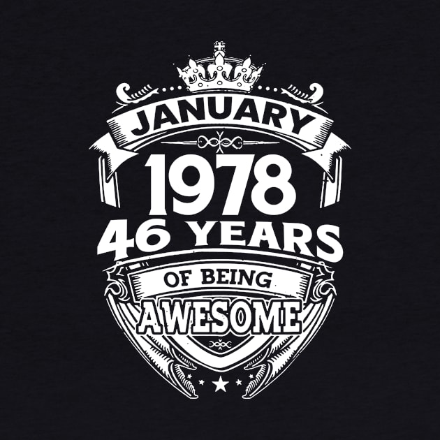 January 1978 46 Years Of Being Awesome 46th Birthday by D'porter